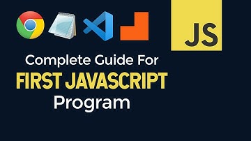 How to Write Your First JavaScript Program | Hello World