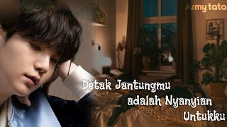 [ASMR] _Indo_Yoongi Imagine _Real Sub{Detak Jantungmu Adalah Nyanyian Untukku}🎧. #ArmyTata