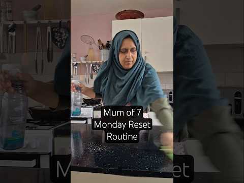 Mum of 7 Monday Reset Routine #mumlife