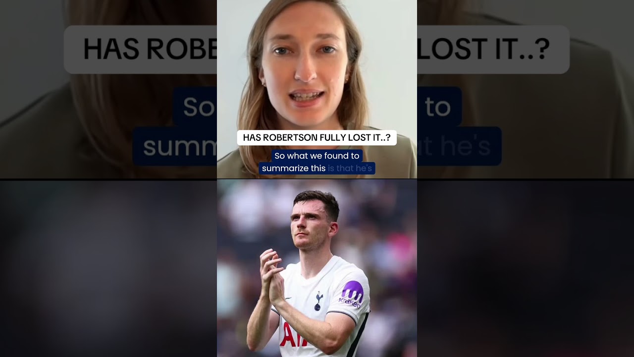 Was Andy Robertson money wasted for Spurs..?