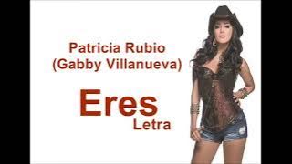 Eres lettra Gabby Villanueva (Patricia Rubio) terre de passion