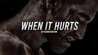 WHEN IT HURTS - Best Motivational Speeches Compilation