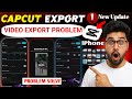Capcut Video Export Problem in iPhone 🔥 | 100% Working Solution | video Export Problem in Capcut 