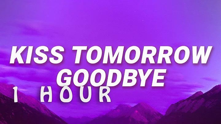 [ 1 HOUR ] Luke Bryan - Kiss Tomorrow Goodbye (Lyrics)  Ain't gonna beg you to stay