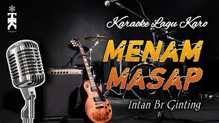 Karaoke Lagu Karo MENAM MASAP - Intan Br Ginting [Versi Pop]