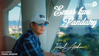 Faisal Asahan - Emas Kau Pandang (Official Music Video)