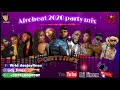 LATEST NAIJA AFROBEAT 2020/2021 NONSTOP PARTY MIXBY DJ FINEX FT #OMAHLAY #WIZKID#TEKNO #DAVIDO #REMA