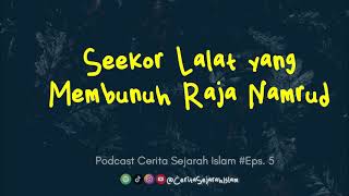 Raja yang Zalim Meninggal Hanya Karna Lalat_Episode 5 Serial Kisah Nabi Ibrahim