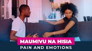 MAUMIVU NA HISIA | PAIN AND EMOTIONS