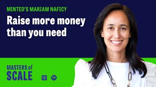 Raise more money than you need, with Minted’s Mariam Naficy screenshot 5