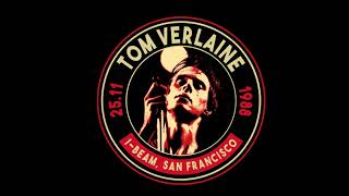 Tom Verlaine, I-Beam, San Francisco, 25-11-1988  Live (RARE RECORDING)