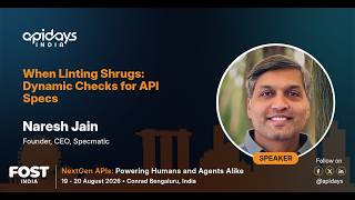 When Linting Shrugs: Dynamic Checks for API Specs | apidays India 2026