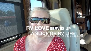 Slice of RV Life Episode #40: RV GPS Fail Part 2 – Lessons Learned