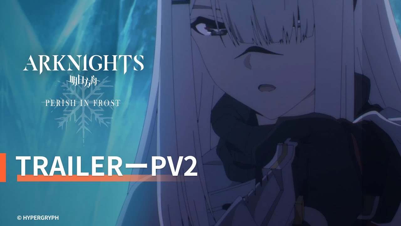 Arknights Tv Animation Perish In Frost Teaser Trailer Youtube