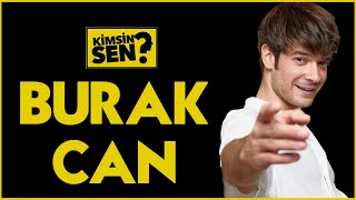 Burak Can Kimdir? Kaç Yaşında Ve Nereli? Kariyeri Ve Özel Hayatı