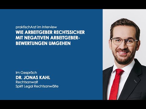 Wie Arbeitgeber rechtssicher mit Kritik in Arbeitgeber-Bewertungen umgehen | Interview Jonas Kahl