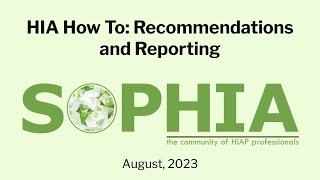 SOPHIA's HIA How To: Recommendations and Reporting