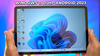 MAKIN PERFECT! Update Windows 11 Di HP Android 2023 Yang Makin AMAZING