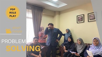 PDP GROUP ROLE PLAY: PROBLEM SOLVING