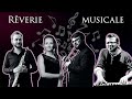 Capture de la vidéo Concert " Rêverie Musicale "