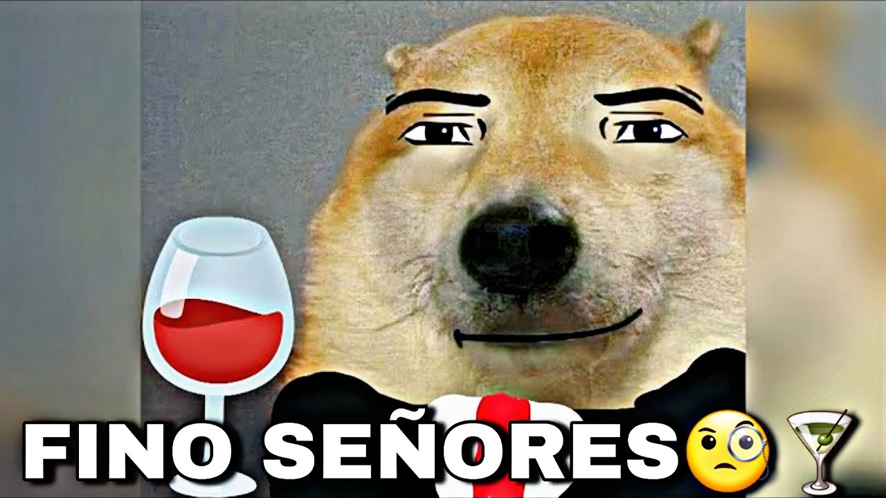 FINO SEÑORES 🧐🍸 