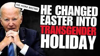 WHAT?! 😳 Joe Biden's Administration Declares Easter Sunday To Be Transgender Day of Visibility!