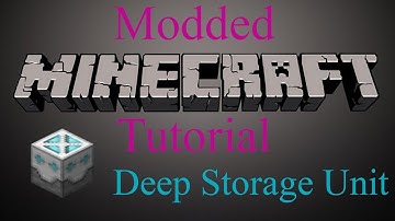Modded Minecraft Tutorial - Deep Storage Unit