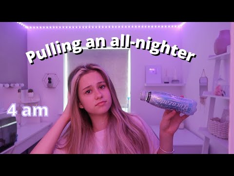 Trying to pull an all-nighter | 4am