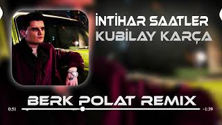 Kubilay Karça - İntihar Saatler ( Berk Polat Remix )  | Verdiğin teselliler beni avutmuyor Resimi