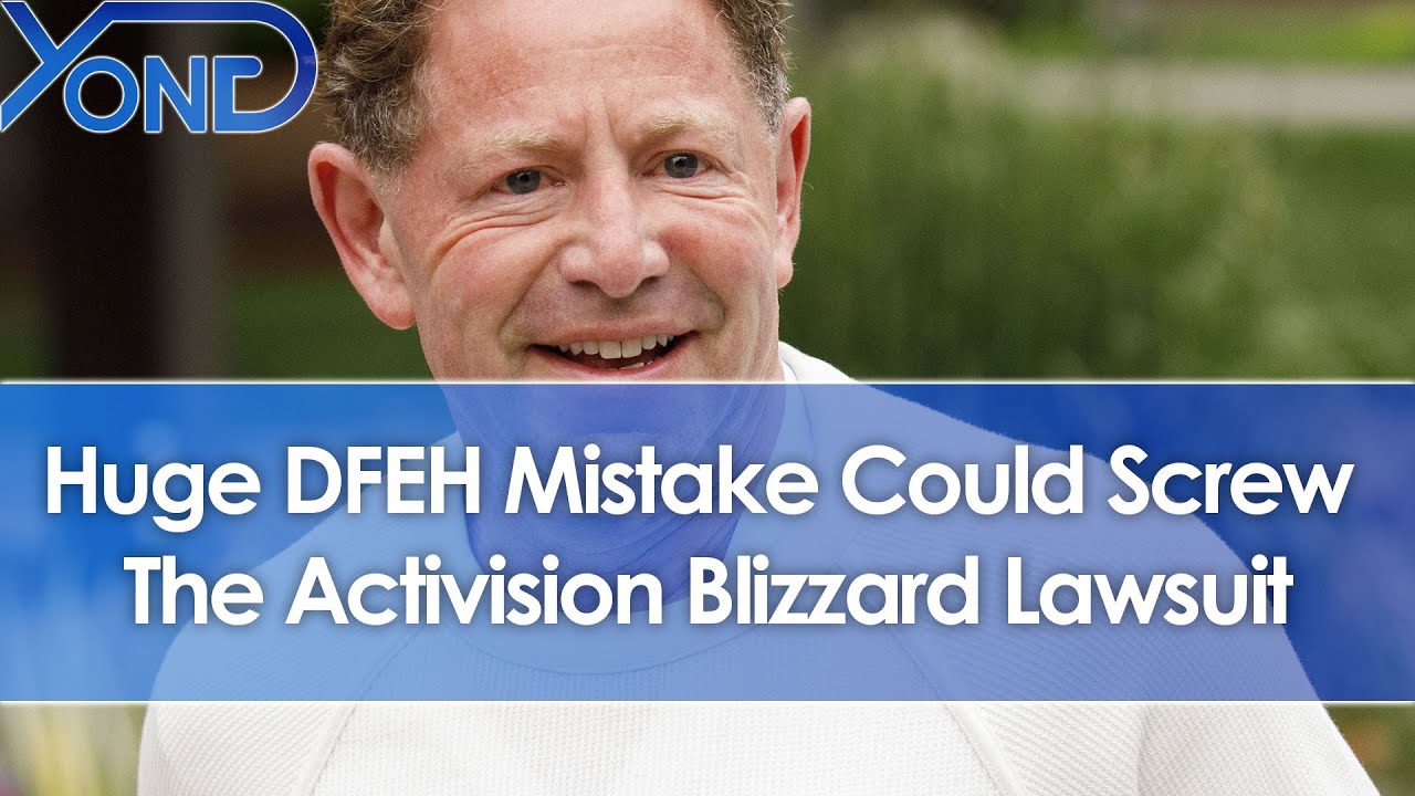 Huge DFEH Mistake May Screw Activision Blizzard Lawsuit & Give Company Major Legal Advantage
