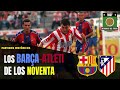 Barcelona-Atlético de Madrid de los Años 90: Goles y “partidazos”