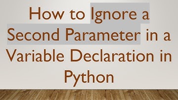 How to Ignore a Second Parameter in a Variable Declaration in Python