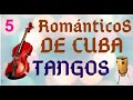 PARTE 5 - ROMANTICOS DE CUBA   LOS MEJORES TANGOS Y LOS MEJORES BAILARINES, UNA PASADA