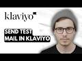 How To Send Test Mail In Klaviyo [2026 Guide]