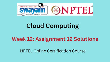 Cloud Computing Week 12 Assignment 12 Answers  2023