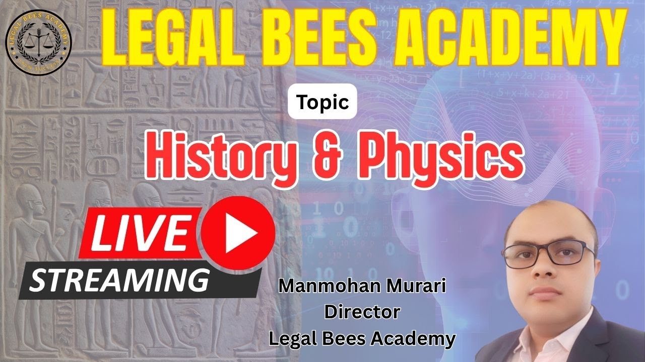 LIVE: History and Physics Discussion Class | 12:30 PM – 1:30 PM | Legal Bees Academy