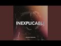 Inexplicable (Unedited Night of Worship Medley) (Live)