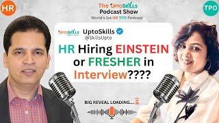 HR Hiring Einstein or Fresher in Interview??? | HR TPO Podcast | Fresher Jobs | @uptoskills9101 screenshot 5