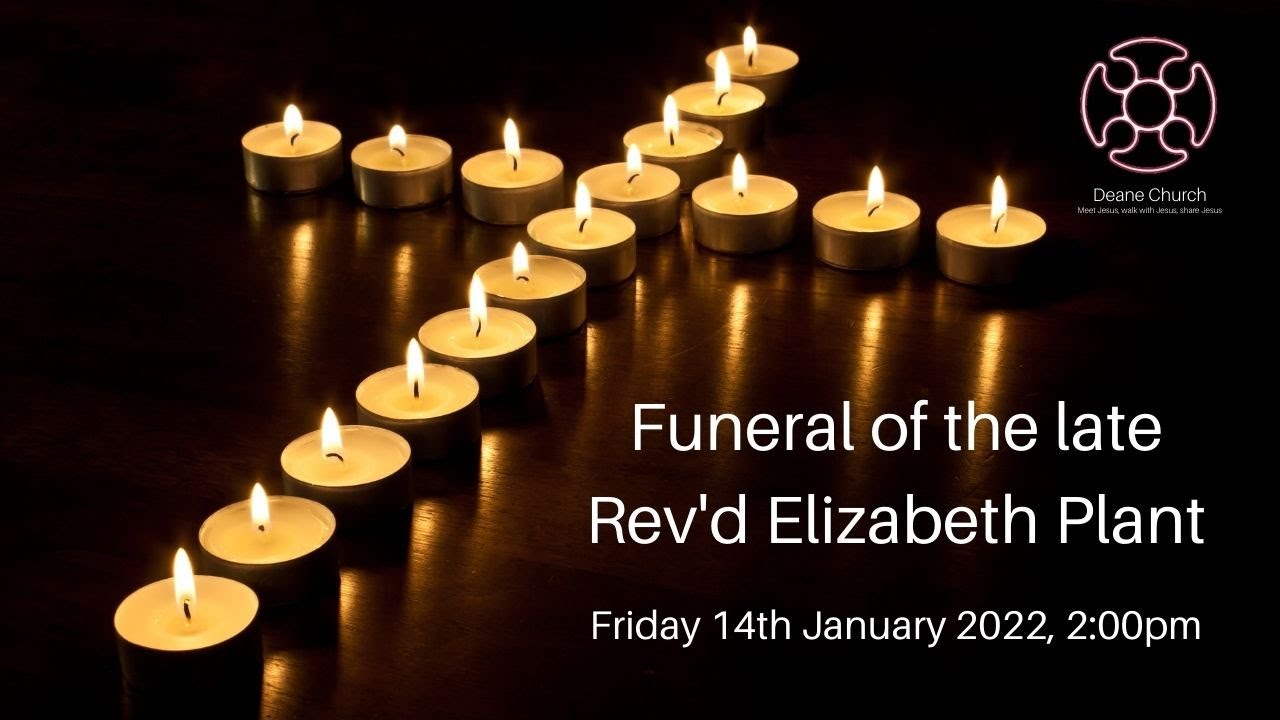 Funeral of the late Rev'd Elizabeth Plant - Friday 14th January 2022, 2:00pm.
Conducted by Rev'd Terry Clark