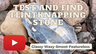 TEST and FIND Stone/Rocks for FLINTKNAPPING #flintknapping #stonetools #knapp #donnydust