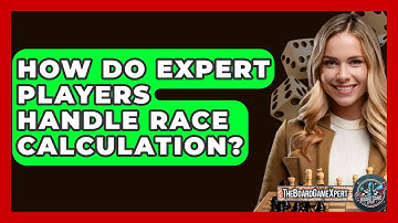 How Do Expert Players Handle Race Calculation? - The Board Game Xpert
