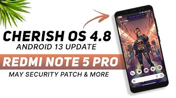 Cherish OS 4.8 Official - Redmi Note 5 Pro | Android 13 | New Features & May Security Patch