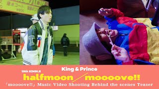 King & Prince 15th Single「moooove!!」Music Video Shooting Behind the scenes Teaser