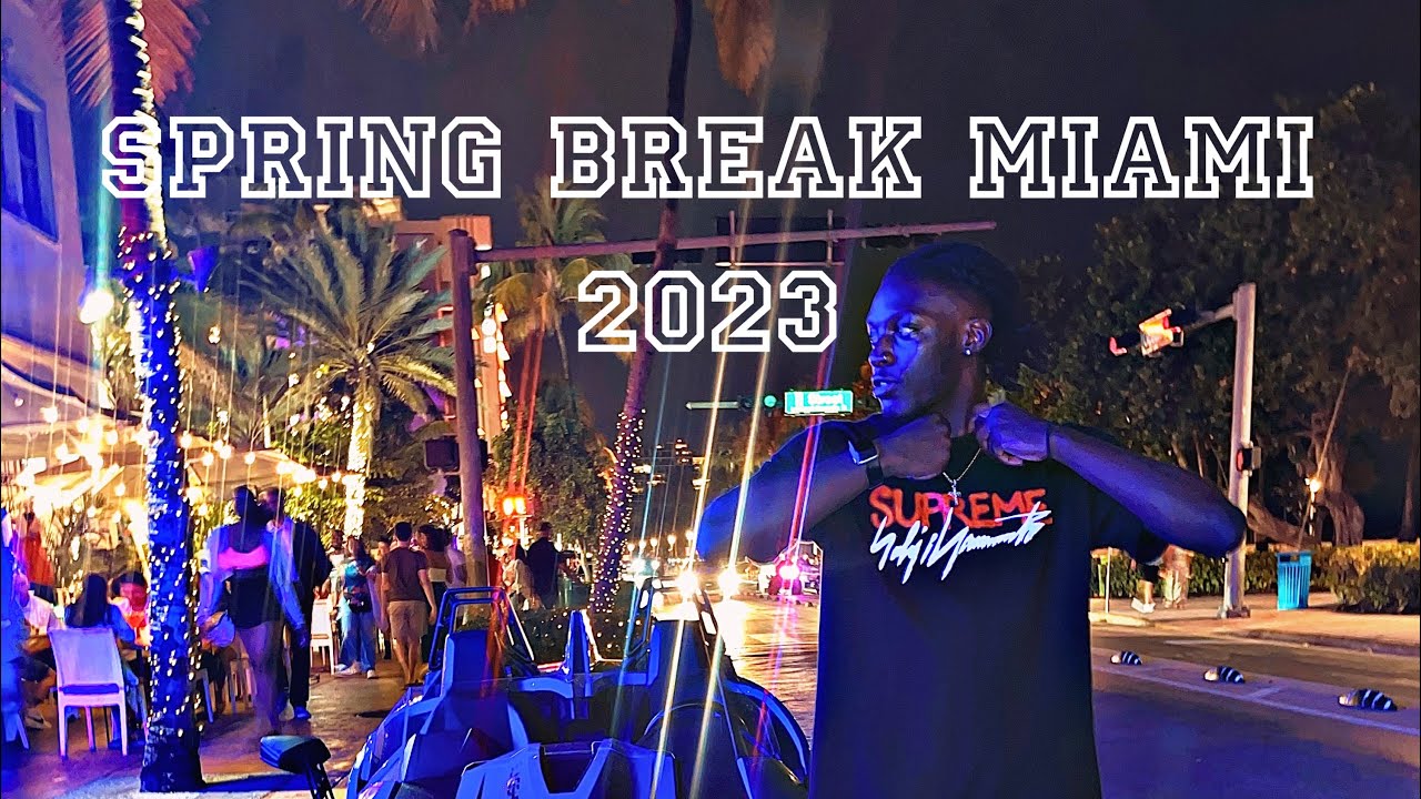 SPRING BREAK MIAMI 2023 , I LOVE IT HERE !! " Miami Vlog PT. 1" YouTube