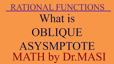 What is Oblique Asymptote (Slant Asymptote) in Rational Functions