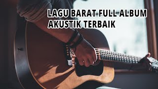 KUMPULAN LAGU BARAT AKUSTIK COVER TERBAIK 2020