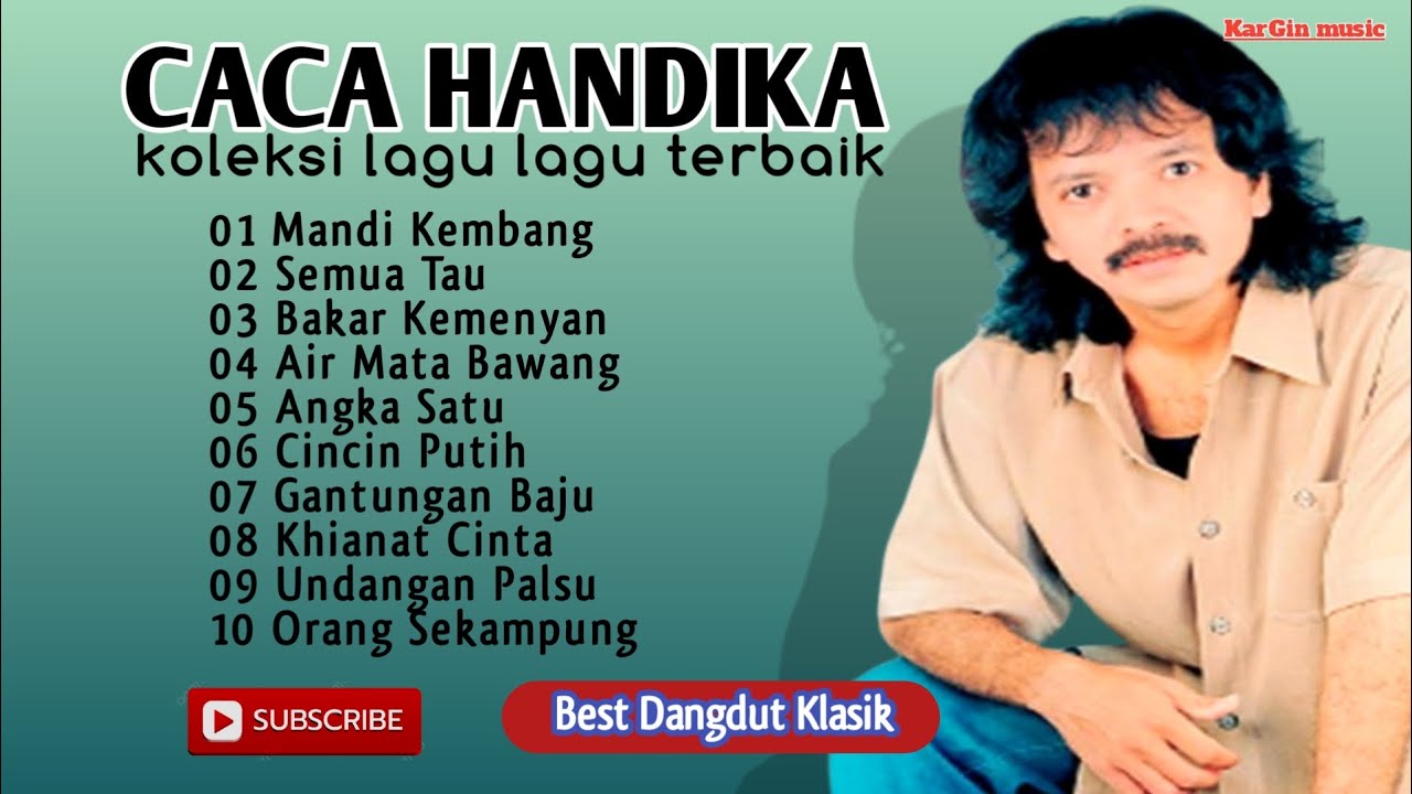 Caca Handika Kumpulan Lagu lagu Populer Dangdut Klasik Original ...
