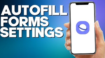 How to View AutoFill Forms on Samsung internet Browser
