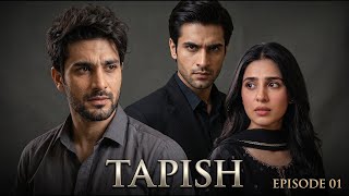 Tapish Episode 1 | New Emotional Drama Series