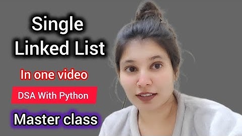 Single Linked List FULL Masterclass | Explanation + Dry Run + Python (BEST on YouTube)
